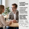 👓👓All-weather on-body AI assistant, real-time multilingual simultaneous translation, seamless cross-border communication, all-round AI recognition for everything, on-body professional recorder, hands-free calls, music playback